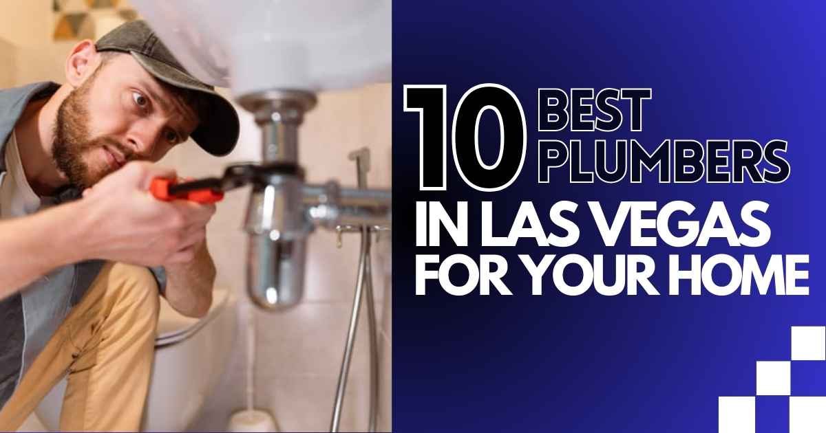 10 Best Plumbers in Las Vegas for Your Home