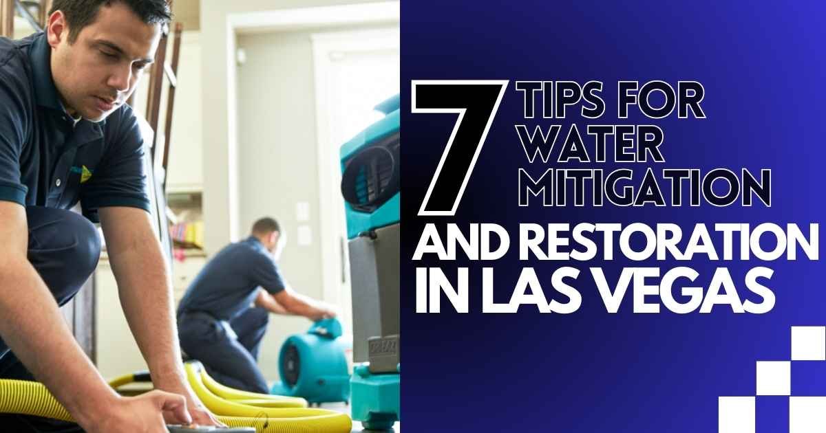 7 Tips for Water Mitigation and Restoration