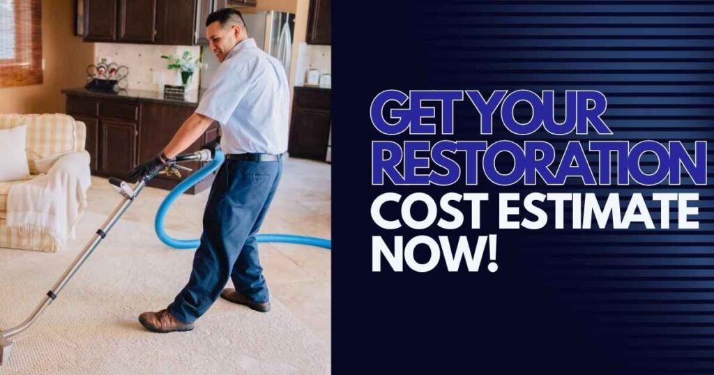 Get Your Restoration Cost Estimate Now!