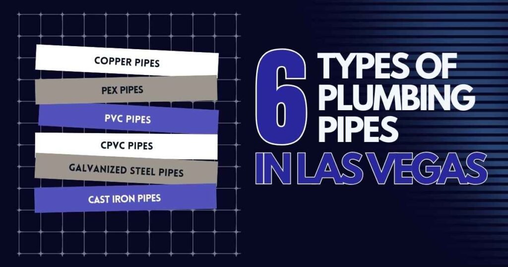 6 Types of Plumbing Pipes in Las Vegas