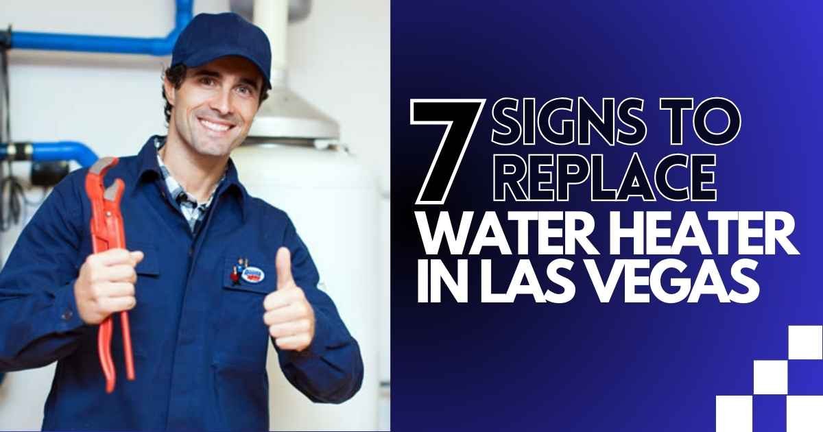 7 Signs to Replace Water Heater in Las Vegas