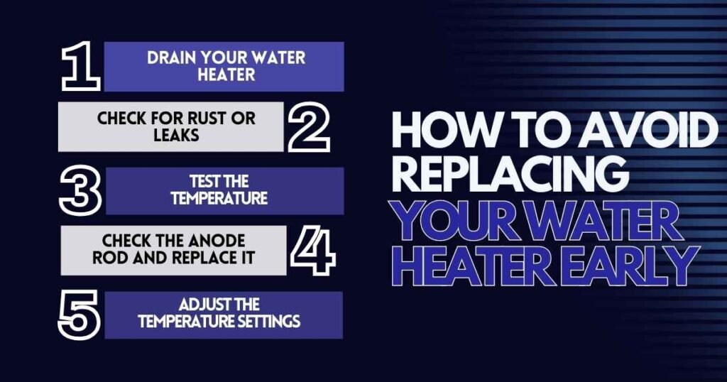 How to Avoid Replacing Your Water Heater Early