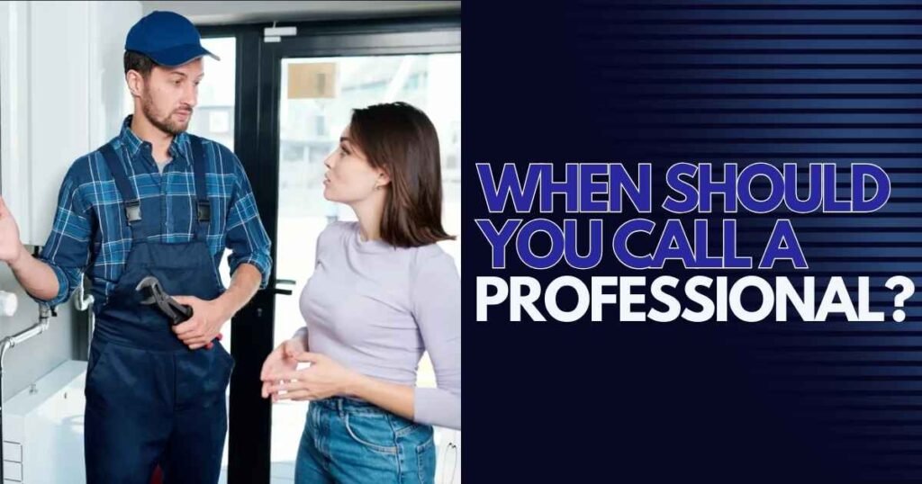 When Should You Call a Professional? 