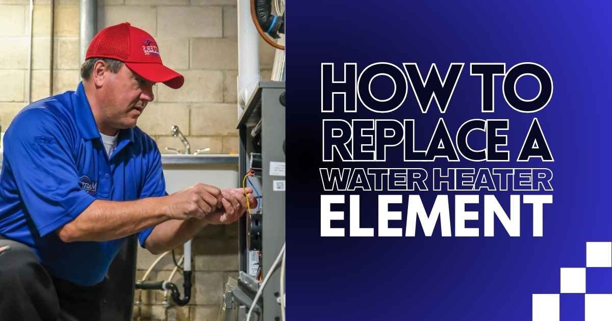 How to Replace a Water Heater Element