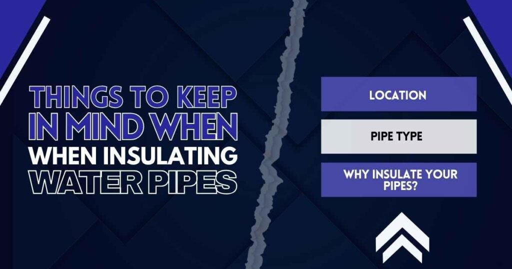 Things to Keep in Mind When Insulating Water Pipes