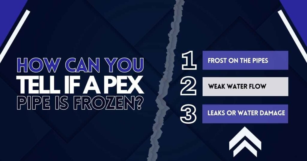 How Can You Tell if a PEX Pipe Is Frozen