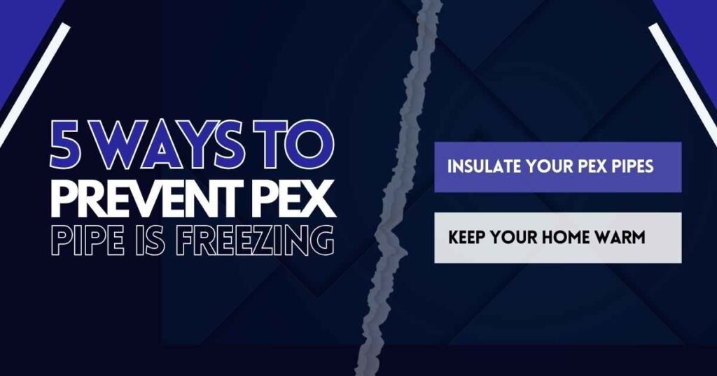 Insulate Your PEX Pipes and Keep Your Home Warm