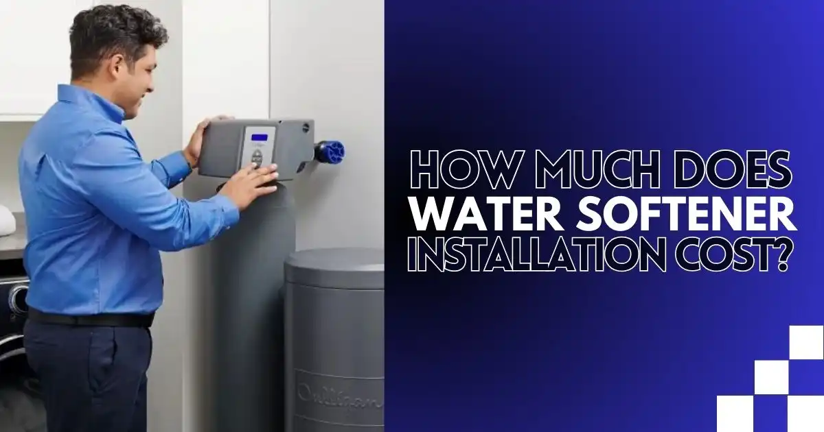 How Much Does Water Softener Installation Cost