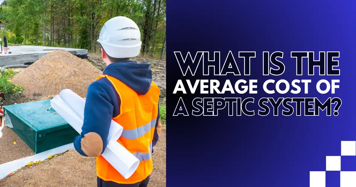 What Is The Average Cost Of A Septic System