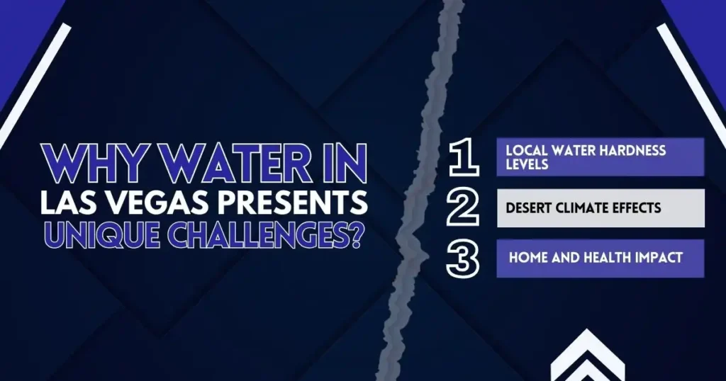 Local Water Hardness Levels, Desert Climate Effects and Home and Health Impact