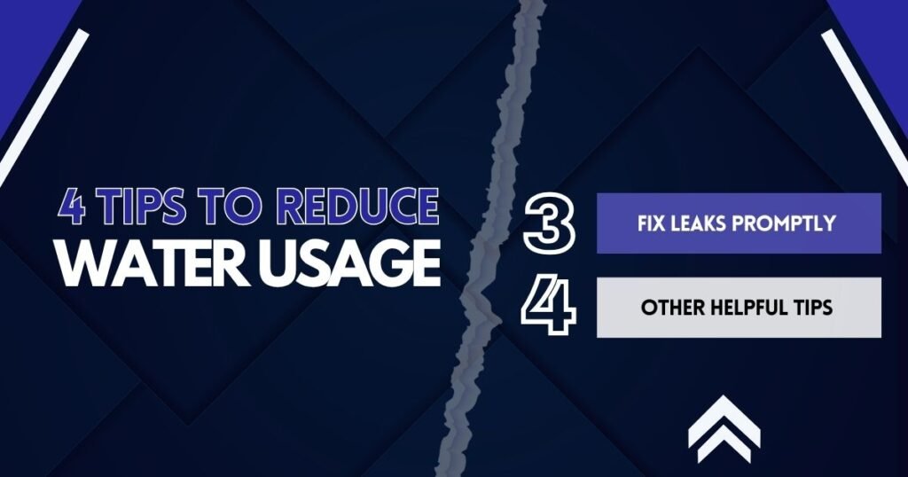 Fix Leaks Promptly and Other Helpful Tips