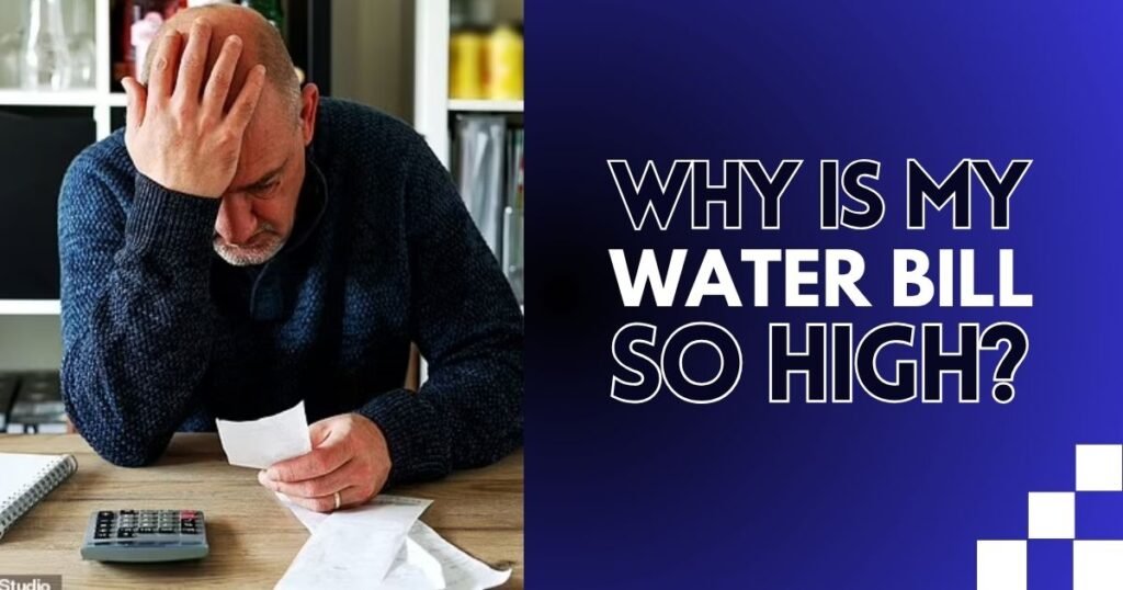 Why Is My Water Bill So High